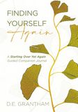 Finding Yourself Again: A Starting Over Yet Again Guided Companion Journal