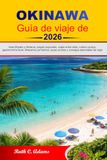 GUÍA Okinawa Travel Guide 2026-2027