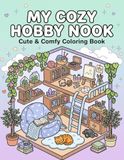 Cute and Comfy Hobby Nook Coloring Book