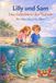 Lilly und Sam Das Geheimnis der Tiefsee Ein Abenteuer im Meer: Eine fantasievolle Geschichte über Mut, Freundschaft und die Kraft, niemals aufzugeben. Ein Vorlesebuch für Kinder ab 4-8 Jahre.