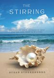 The Stirring: Excavating Your Authentic Self for the Life that is Waiting