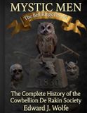 Mystic Men: The Complete History of the Cowbellion De Rakin Society