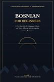 BOSNIAN FOR BEGINNERS: A Traveler's First Steps into the Language, Culture, and Heart of Bosnia and Herzegovina