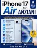iPhone Apple iPhone 17 Air per anziani: Guida pratica passo dopo passo per principianti