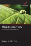 Ogród OmniScriptum SRL Ogród sensoryczny