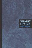 Weight Lifting Log Book: Workout Log Book Journal for Men and Women | Gym Planner Journal Exercise Notebook & Fitness Logbook for Personal Training ... Gym Journal Stylish Blue Marble – 120 Pages