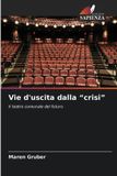 Vie OmniScriptum SRL Vie d'uscita dalla "crisi" Paperback