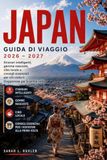 JAPAN GUIDA DI VIAGGIO 2026–2027
