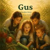 Gus: A Garden Story