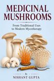 Medicinal Mushrooms: From Traditional Uses to Modern Mycotherapy