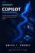 Microsoft Copilot for Business: A Practical Guide to Working Smarter with Microsoft 365 Copilot