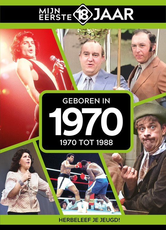 Geboren Mijn eerste 18 jaar - Geboren in 1970