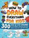 How Special Art How to Draw Everything for Kids