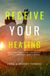 Receive Libri GmbH Receive Your Healing: Manifesting Your Covenant Right Through God’s Word Paperback