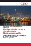 Eliminación Editorial Academica Espanola Eliminación de cobre y niquel usando Electrocoagulación