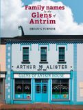 Family Ulster Historical Foundation Family names in the Glens of Antrim Paperback