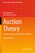 Auction Springer Texts in Business and Economics - Auction Theory