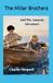 The Miller Brothers The Miller Brothers and the Amazon Adventure
