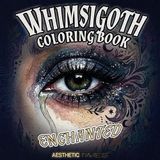 Whimsigoth Enchanted Coloring Book