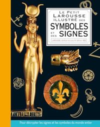 Petit Le Petit Larousse illustré des symboles et des signes