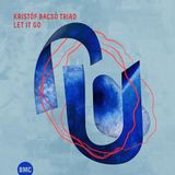 Sonic Rendezvous Kristof Bacso Triad & Lionel Loueke Let It Go (CD)