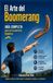 El Arte del Boomerang: Guía Completa para el Lanzamiento Deportivo