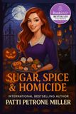 SUGAR, SPICE & HOMICIDE: A Recipe for Murder: A Bakery Cozy Mystery (Sugar & Spice Mystery Series Book 1)