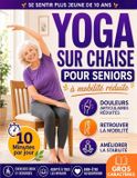Yoga Emily L. Ballad Yoga sur chaise pour seniors à mobilité réduite