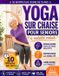Yoga Emily L. Ballad Yoga sur chaise pour seniors à mobilité réduite