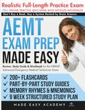 AEMT Exam Prep Made Easy: Review, Study Guide & Test Prep for the NREMT Advanced Emergency Medical Technician Exam with Flashcards, an Online Quiz Bank, 9 Week Study Plan & Full Length Practice Test