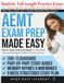 AEMT Exam Prep Made Easy: Review, Study Guide & Test Prep for the NREMT Advanced Emergency Medical Technician Exam with Flashcards, an Online Quiz Bank, 9 Week Study Plan & Full Length Practice Test