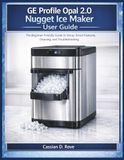 Ge Profile Opal 2.0 Nugget Ice Maker User Guide