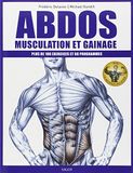 Abdos : musculation et gainage: Plus de 100 exercices et 60 programmes