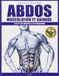 Abdos : musculation et gainage: Plus de 100 exercices et 60 programmes