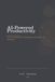 AI-Powered Productivity: A Practical Guide for Professionals, Founders, and Managers