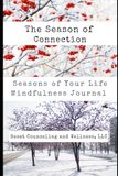 The Season of Connection: A Seasons of Your Life Mindfulness Journal