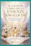 IL GRANDE LIBRO DELLE ESSENZE ANGELICHE