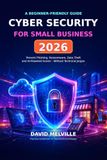Cyber Security for Small Business 2026