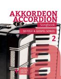 Akkordeon Libri GmbH Akkordeon / Accordion Songbook - 30 Folk & Gospel Songs - 2