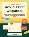 The ADHD-Friendly Money Reset Workbook