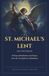 The St. Michael's The St. Michael's Lent Daily Prayerbook: 40 Days of Catholic Meditations and Prayers from the Assumption to Michaelmas — with the Chaplet, Litany, Novena and Consecration to St. Michael the Archangel