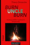 Burn Uncle Burn Hunting wildfire mushrooms dangerously