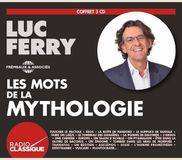 Les Fremeaux & Associes Luc Ferry - Les Mots De La Mythologie (3 CD)