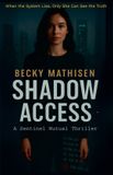 Shadow Access: A Sentinel Mutual Thriller: 1 - Paperback