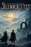 Silhouettes: The Hollowblade Saga: Silhouettes
