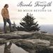 Sonic Rendezvous Brooks Forsyth - So Much Beyond Us (CD)