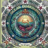 OCEAN GUARDIANS: Coloring Adventure: An Ocean Life Mandala Coloring Book for Adults and Teens: Relaxing Coastal Art with Coral Reefs, Sea Turtles, Whales, and Marine Life.