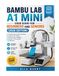 BAMBU LAB A1 MINI USER GUIDE FOR BEGINNERS AND SENIORS (2026 EDITION)