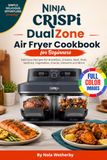 Ninja Crispi DualZone Air Fryer Cookbook for Beginners