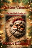 Christmas Unmasked: The Man-Made Origins of a Counterfeit Holy Day